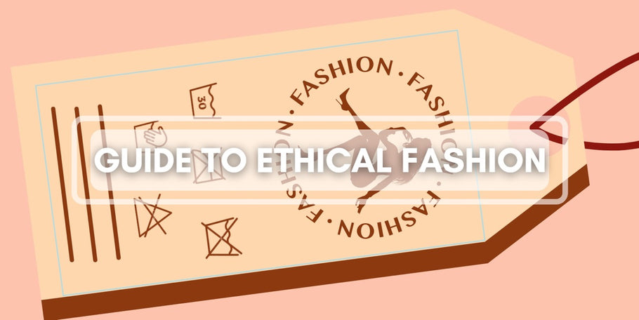 Guide to Ethical Fashion
