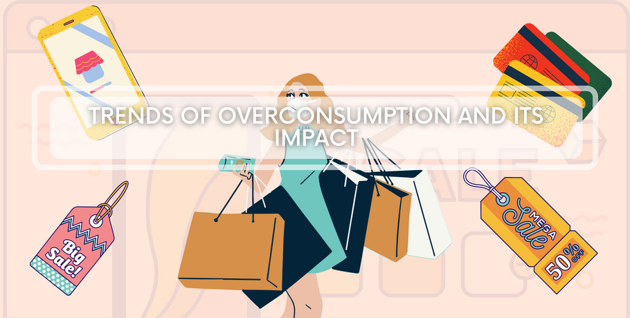 The Trend of Overconsumption and its Impact