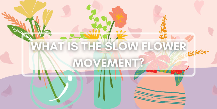 What is the Slow Flower Movement?